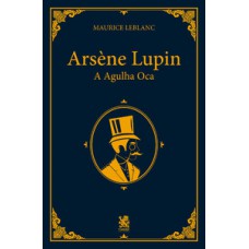 Arsène Lupin - A Agulha Oca