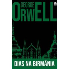 George Orwell - Dias na Birmânia