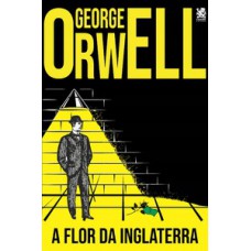 George Orwell - A Flor da Inglaterra