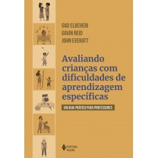 Avaliando crianças com dificuldades de aprendizagens específicas