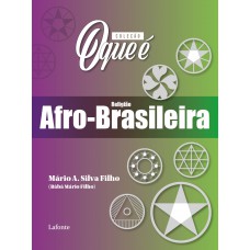 Coleção O Que É - Religião Afro- Brasileira