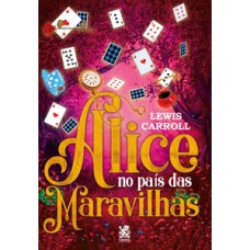 Alice no País das Maravilhas - Lewis Carroll