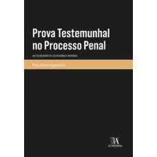 Prova testemunhal no processo penal