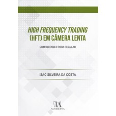 High frequency trading (HFT) em câmera lenta