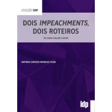 Dois impeachments, dois roteiros