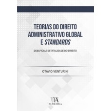 Teorias do direito administrativo global e standards