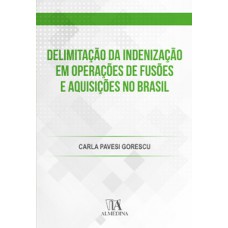 Delimitação da indenização em operações de fusões e aquisições no Brasil