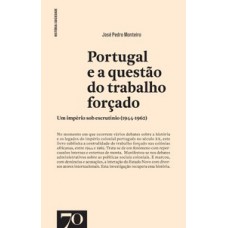 Portugal e a questão do trabalho forçado