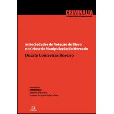 As sociedades de notação de risco e o crime de manipulação do mercado