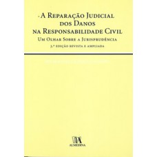 A reparação judicial dos danos na responsabilidade civil