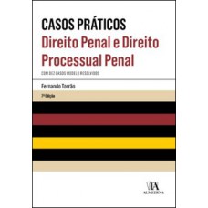 Casos práticos de direito penal e direito processual penal