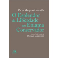 O esplendor da liberdade no enigma conservador