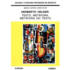 Herberto Helder - Texto, metáfora, metáfora do texto