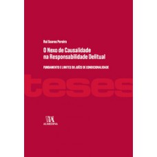 O nexo de causalidade na responsabilidade delitual O nexo de causalidade na responsabilidade delitual