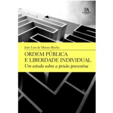 Ordem pública e liberdade individual