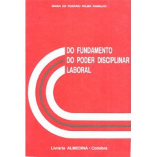 Do fundamento do poder disciplinar laboral