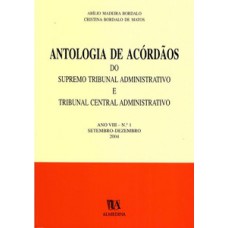 Antologia de acórdãos do supremo tribunal administrativo e tribunal central administrativo