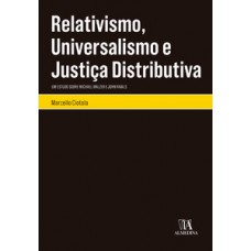 Relativismo, universalismo e justiça distributiva