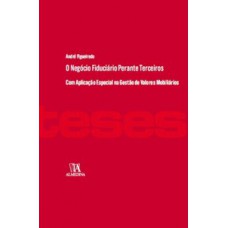 O negócio fiduciário perante terceiros O negócio fiduciário perante terceiros