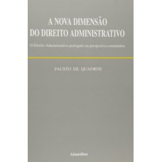A nova dimensão do direito administrativo