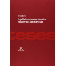 Legalidade e autonomia contratual nos contratos administrativos