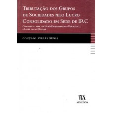 Tributação dos grupos de sociedades pelo lucro consolidado em sede de IRC