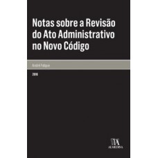 Notas sobre a revisão do ato administrativo no novo código