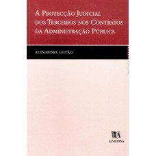 A protecção judicial dos terceiros nos contratos da administração pública