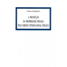 A protecção da propriedade privada pelo direito internacional público