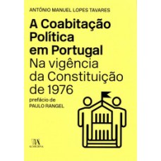 A coabitação política em Portugal na vigência da constituição de 1976