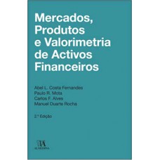 Mercados, produtos e valorimetria de ativos financeiros