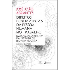 Direitos fundamentais da pessoa humana no trabalho