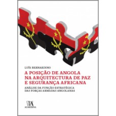 A posição de Angola na arquitectura de paz e segurança africana