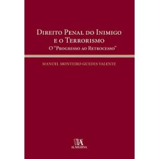 Direito penal do inimigo e o terrorismo