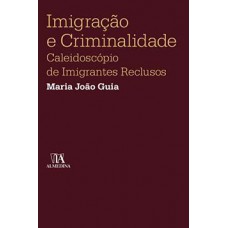 Imigração e criminalidade