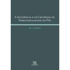 A incidência e os critérios de territorialidade do IVA