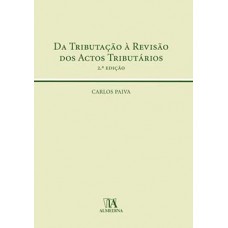 Da tributação à revisão dos actos tributários