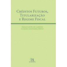 Créditos futuros, titularização e regime fiscal