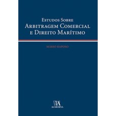 Estudos sobre arbitragem comercial e direito marítimo