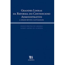 Grandes linhas da reforma do contencioso administrativo