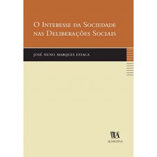 O interesse da sociedade nas deliberações sociais