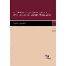 As OPA na União Europeia face ao novo código dos valores mobiliários