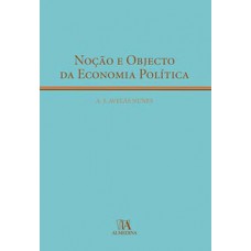 Noção e objecto da economia política Noção e objecto da economia política
