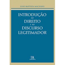 Introdução ao direito e ao discurso legitimador