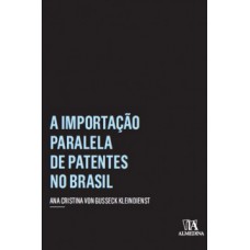 A importação paralela de patentes no Brasil