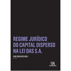 Regime jurídico do capital disperso na lei das S.A.