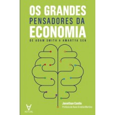 Os grandes pensadores da economia