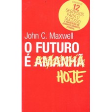 O futuro é hoje