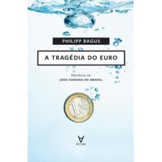 A tragédia do euro