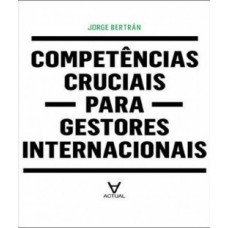 Competências cruciais para gestores internacionais